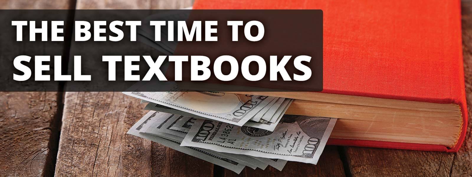 A book laying on a table with cash in the pages, with 'The Best Time to Sell Textbooks' overlayed on top