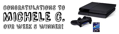 Congratulations to Michelle C., our week 5 winner!